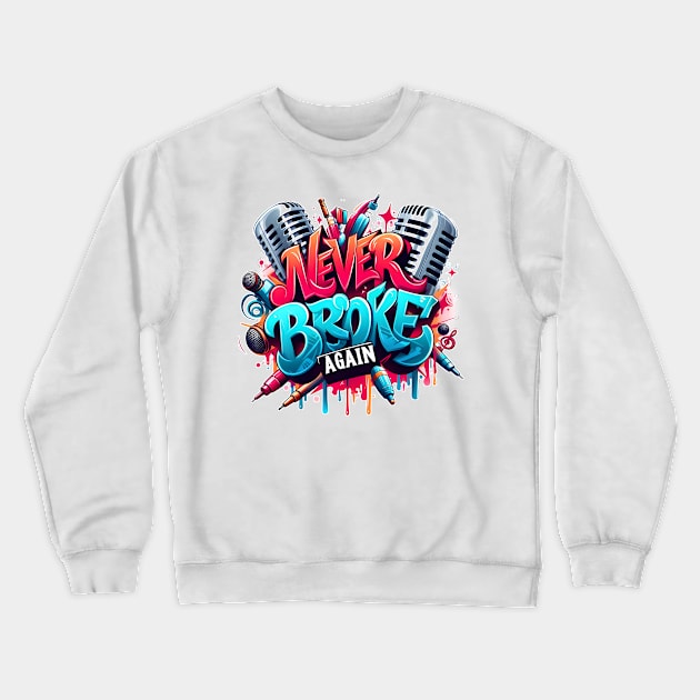 Graffiti never broke again youngboy Crewneck Sweatshirt by Jokesart